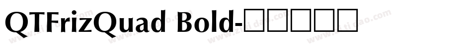 QTFrizQuad Bold字体转换